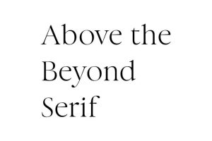Above the Beyond Serif Font - Free Font Download